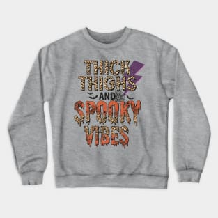 Thick Thighs and Spooky Vibes Crewneck Sweatshirt